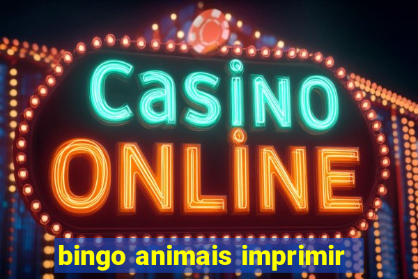 bingo animais imprimir